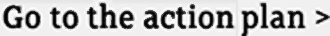 go to the action plan