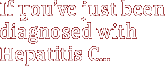 if you've been diagnosed with hepatitis x